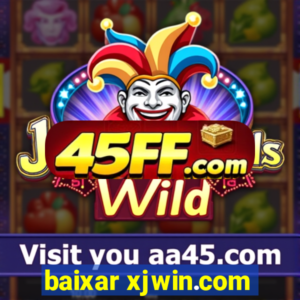 baixar xjwin.com